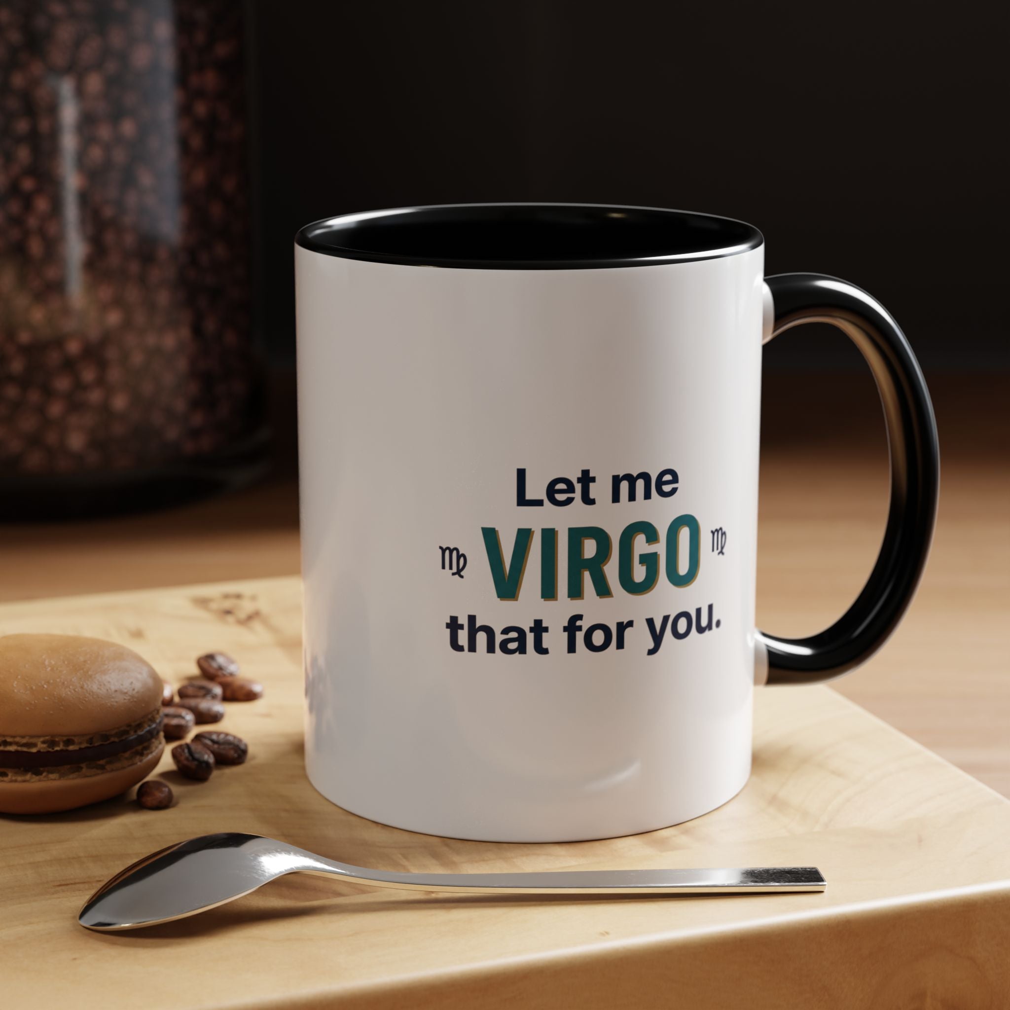 Let Me Virgo That For You Accent Coffee Mug — Funny Virgo Zodiac Gift