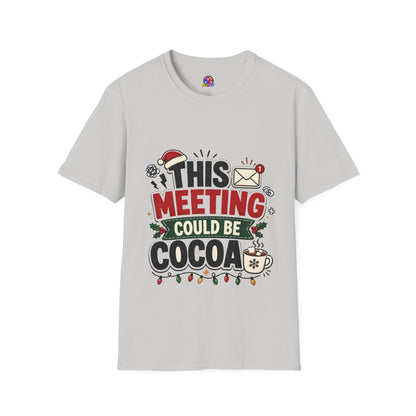 T-Shirt — "This Meeting Could Be Cocoa" Christmas Holiday Graphic Tee