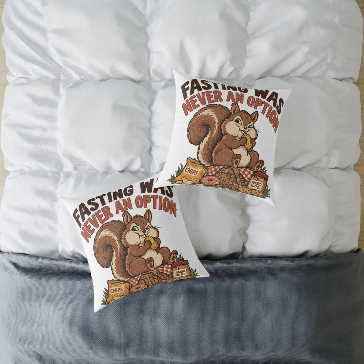 Square Pillow — Funny Cute Squirrel "Fasting Was Never An Option" Decorative Throw Pillow