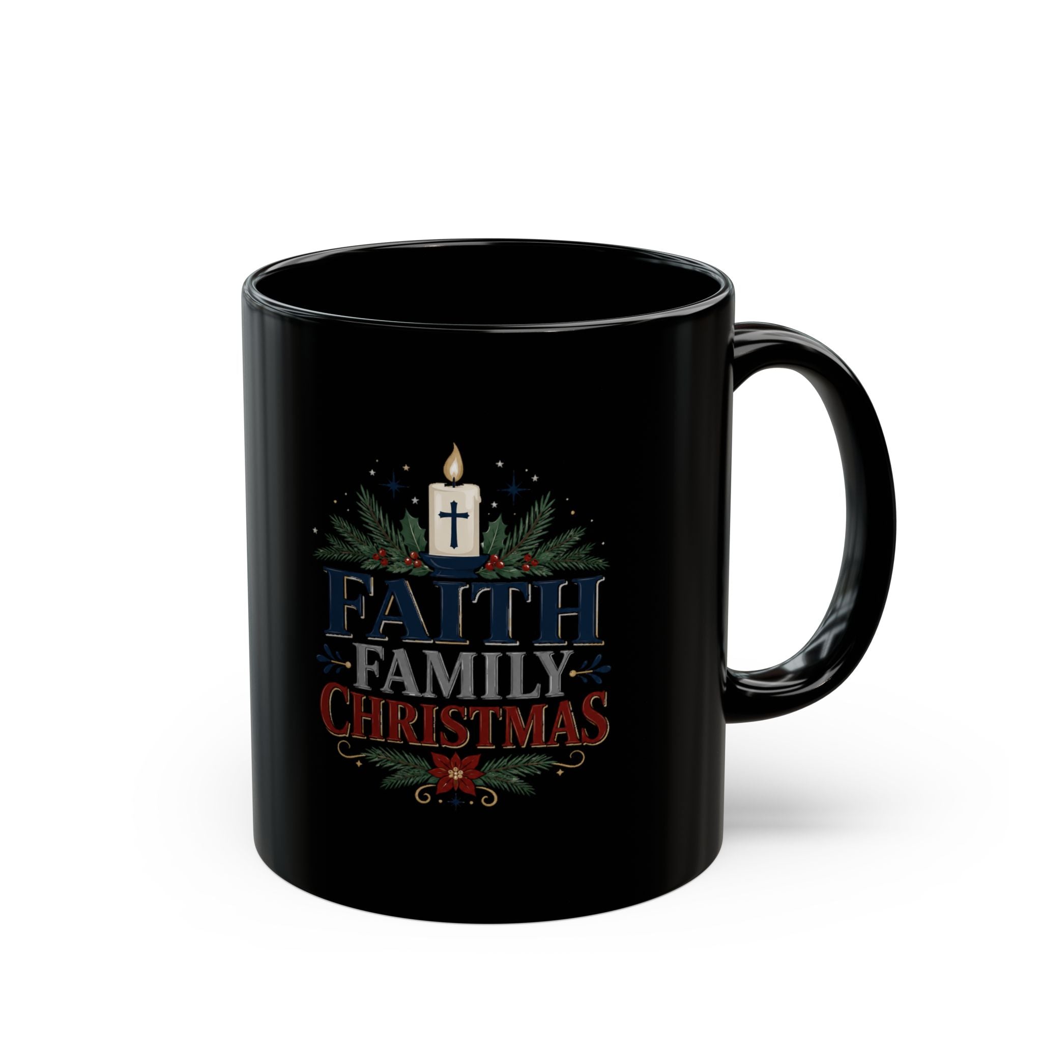 Christmas  Faith Family Christmas  Black Mug – Religious Holiday Coffee Cup
