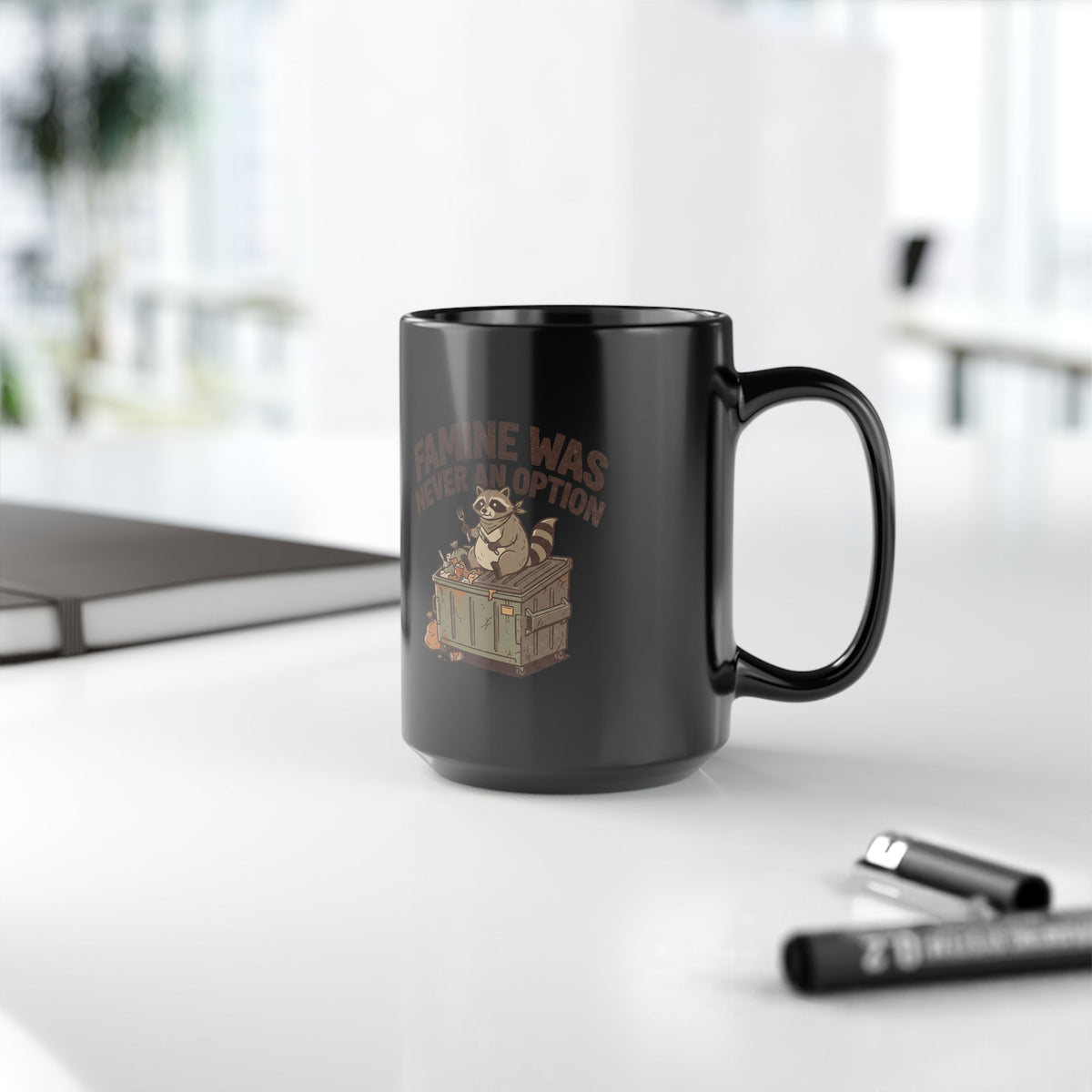 Black Mug -Funny  "Famine Was Never An Option" Raccoon Vintage Coffee Cup (11oz/15oz)