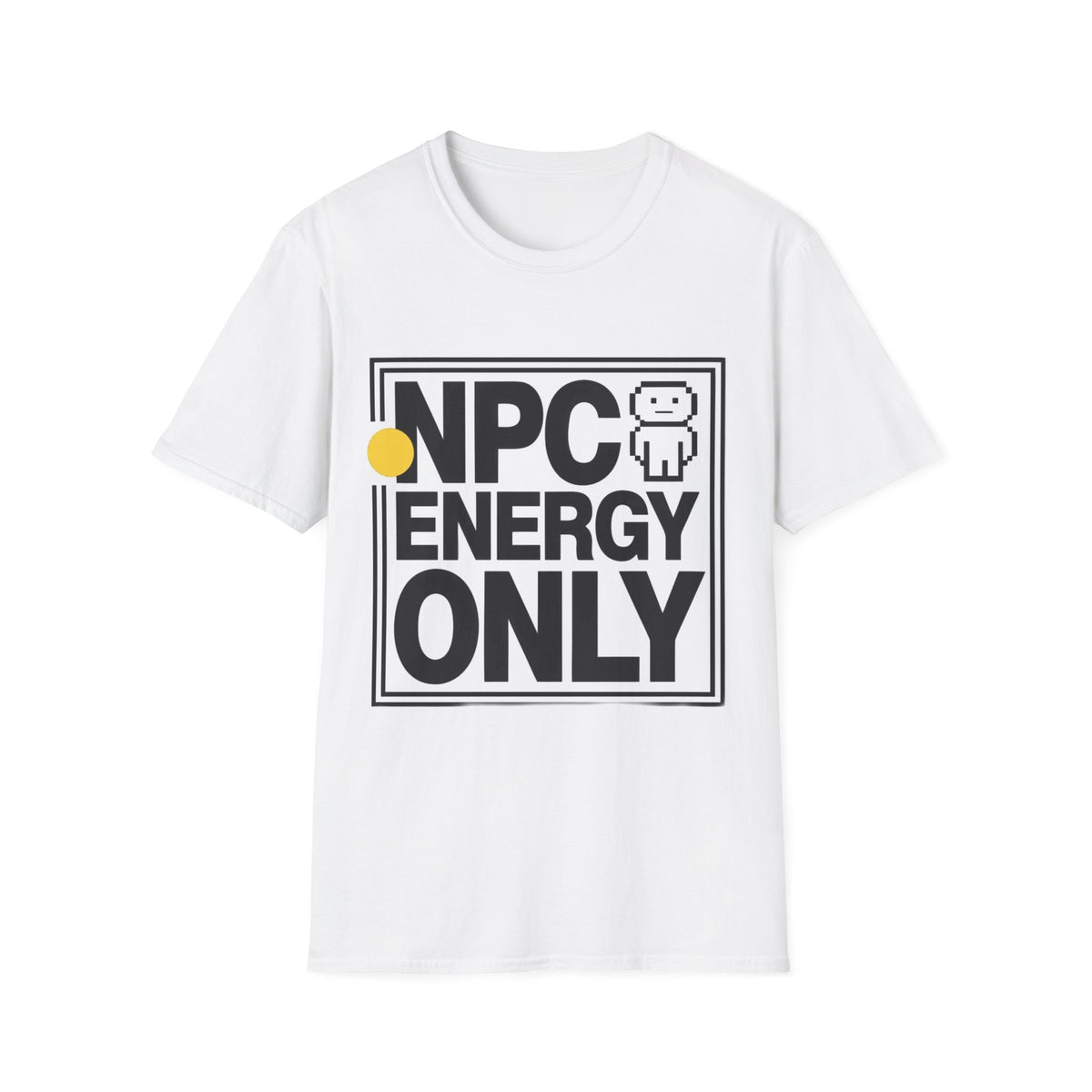 NPC Energy Only T-Shirt - Trending Now - August 2026