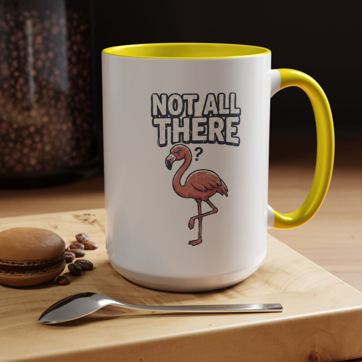 Funny And Witty "Not All There" Accent Coffee Mug (11, 15oz)