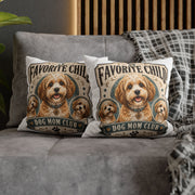 Dog Mom Pillowcase Milo Bailey Dog Dad Mom — "My Favorite Child" Spun Polyester Decorative Pillowcase