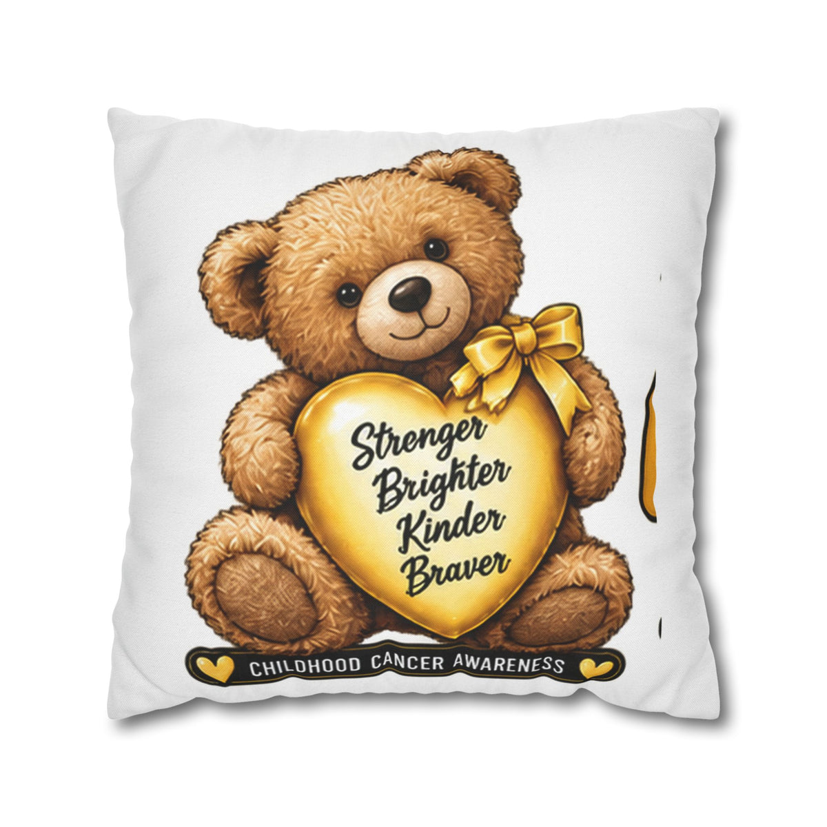 Childhood Cancer Awareness Teddy Bear Pillowcase — "Stronger Brighter Kinder Braver" Square Pillow