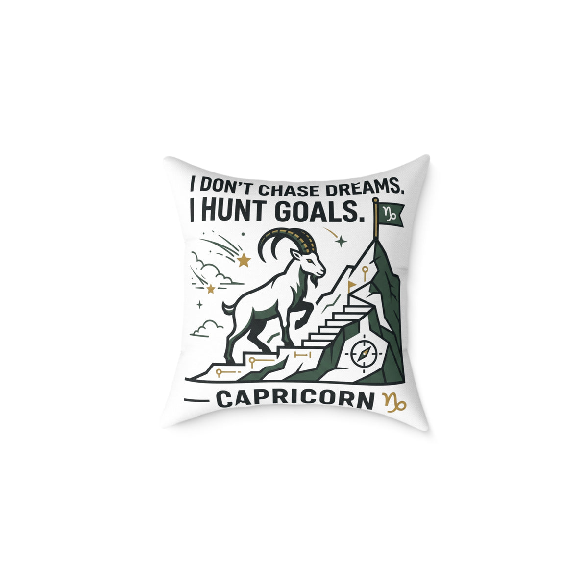 Capricorn Zodiac Pillow — "I Don't Chase Dreams, I Hunt Goals" Motivational Throw Pillow