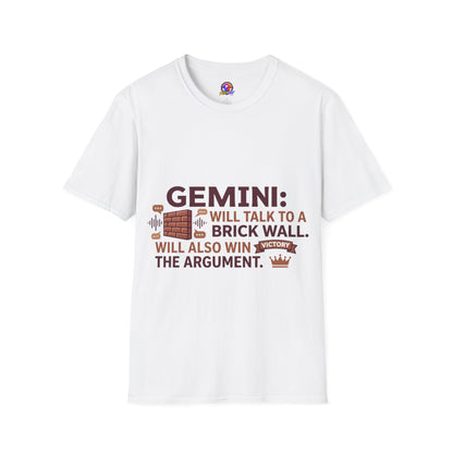 Gemini T-Shirt — "Gemini: Will Talk to a Brick Wall, Will Also Win the Argument" Astrological Tee