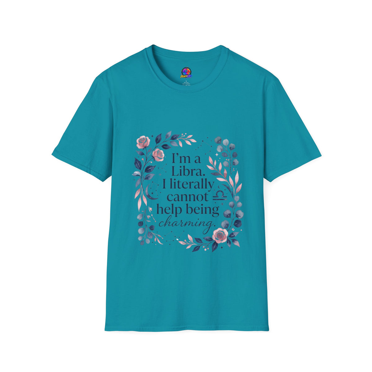 Libra Floral Zodiac T-Shirt — "I'm a Libra, I Literally Cannot Help Being Charming"