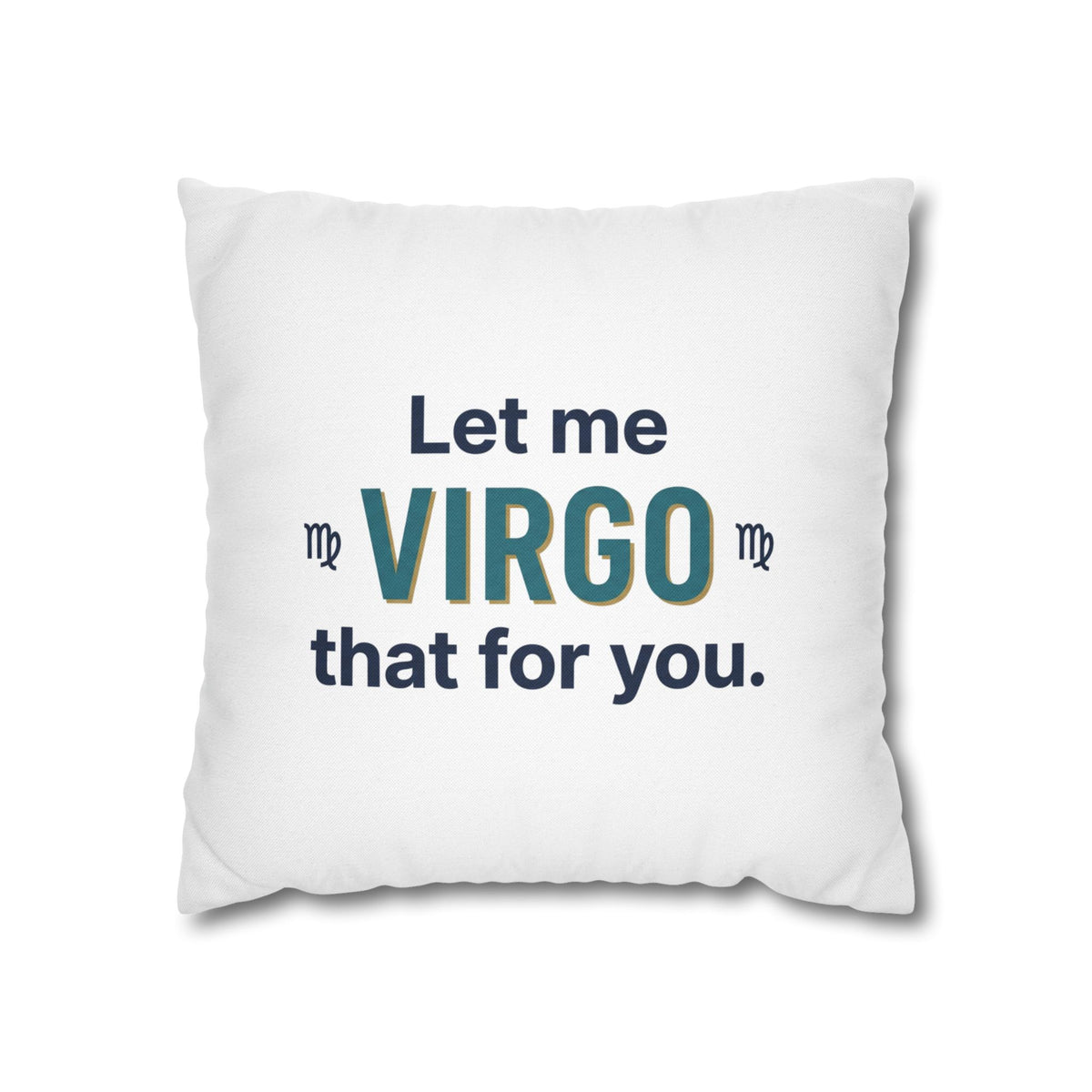 Virgo Pillowcase – "Let Me Virgo That For You" Zodiac Decorative Cushion Cover