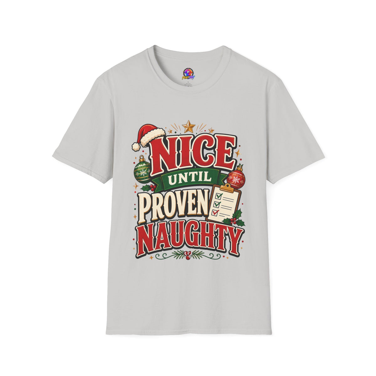 Christmas T-Shirt — "Nice Until Proven Naughty" Holiday Tee
