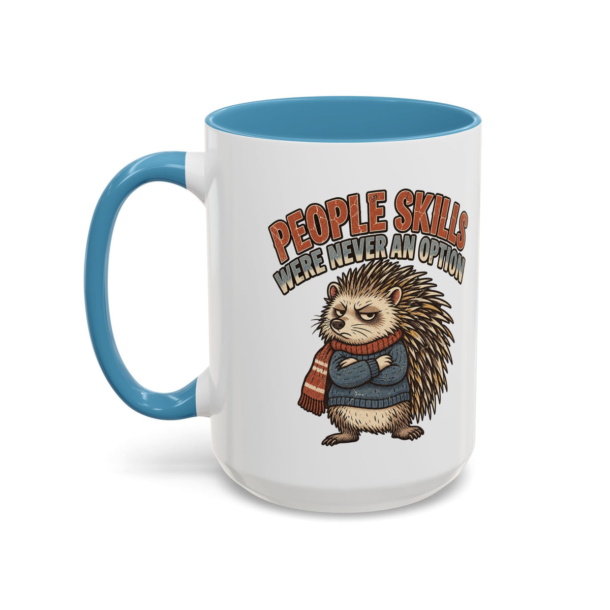 Funny And Witty "People Skills Were Never An Option" Accent Coffee Mug (11, 15oz)