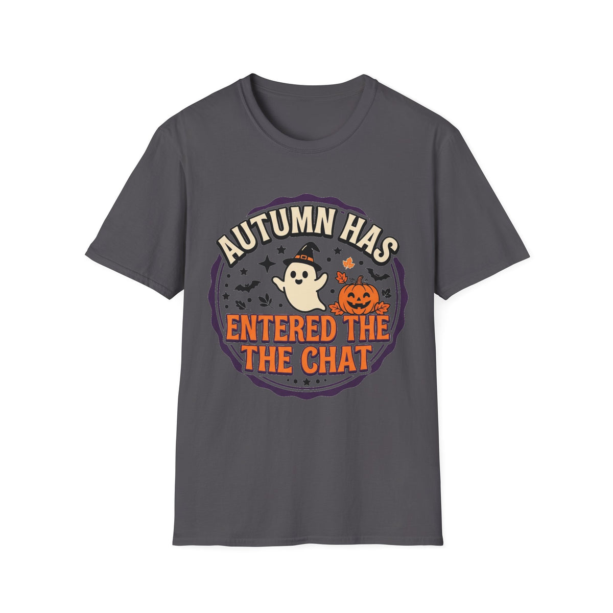 Autumn Has Entered The Chat T-Shirt - Trending Now - August 2026