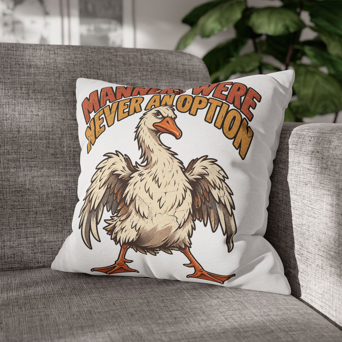 Funny Goose Pillowcase — "Manners Were Never An Option" Decorative Throw Pillow Cover