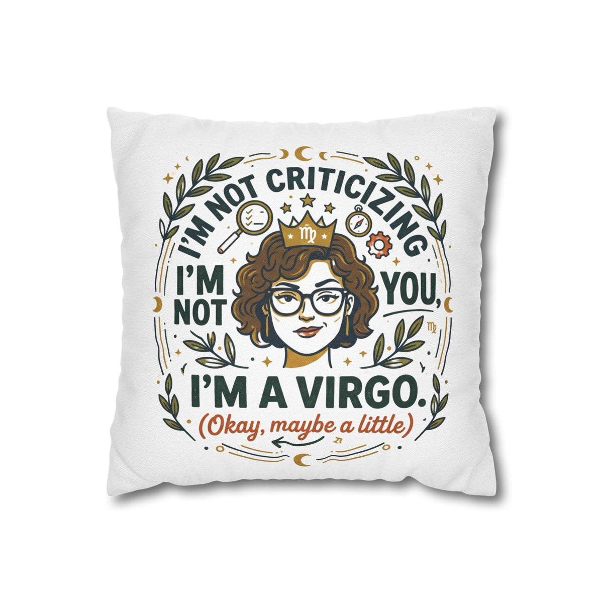 Virgo Zodiac Pillowcase - "I’m Not Criticizing, I’m a Virgo (Okay, Maybe a Little)" Decorative Throw Pillowcase