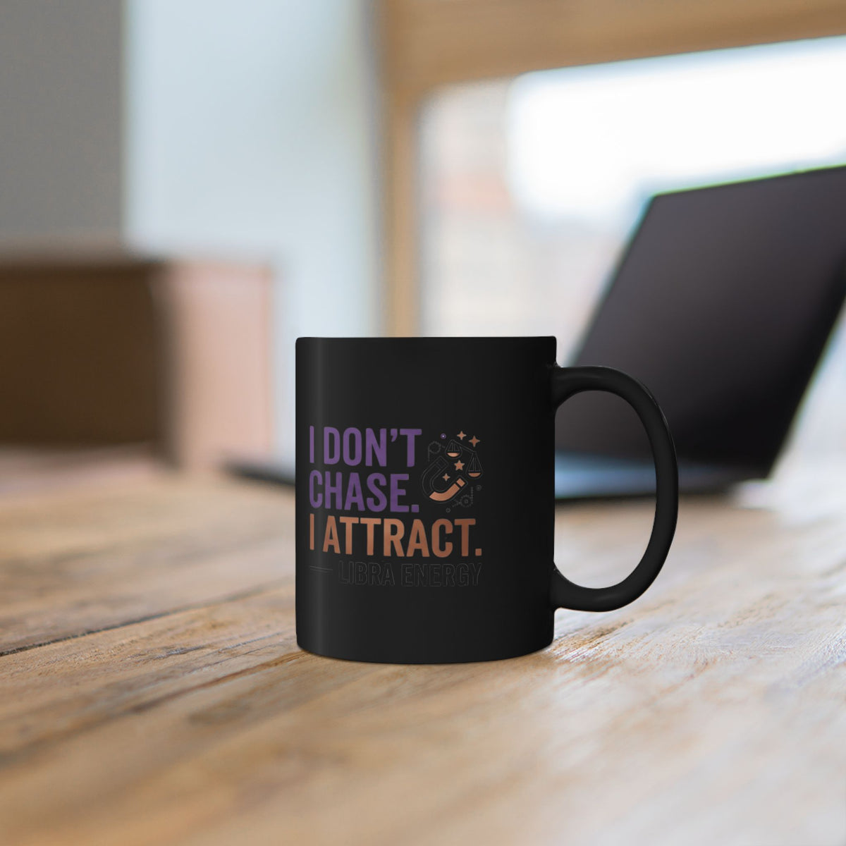 Libra Zodiac I Don't Chase I Attract Black Coffee Mug — Inspirational Manifestation Quote