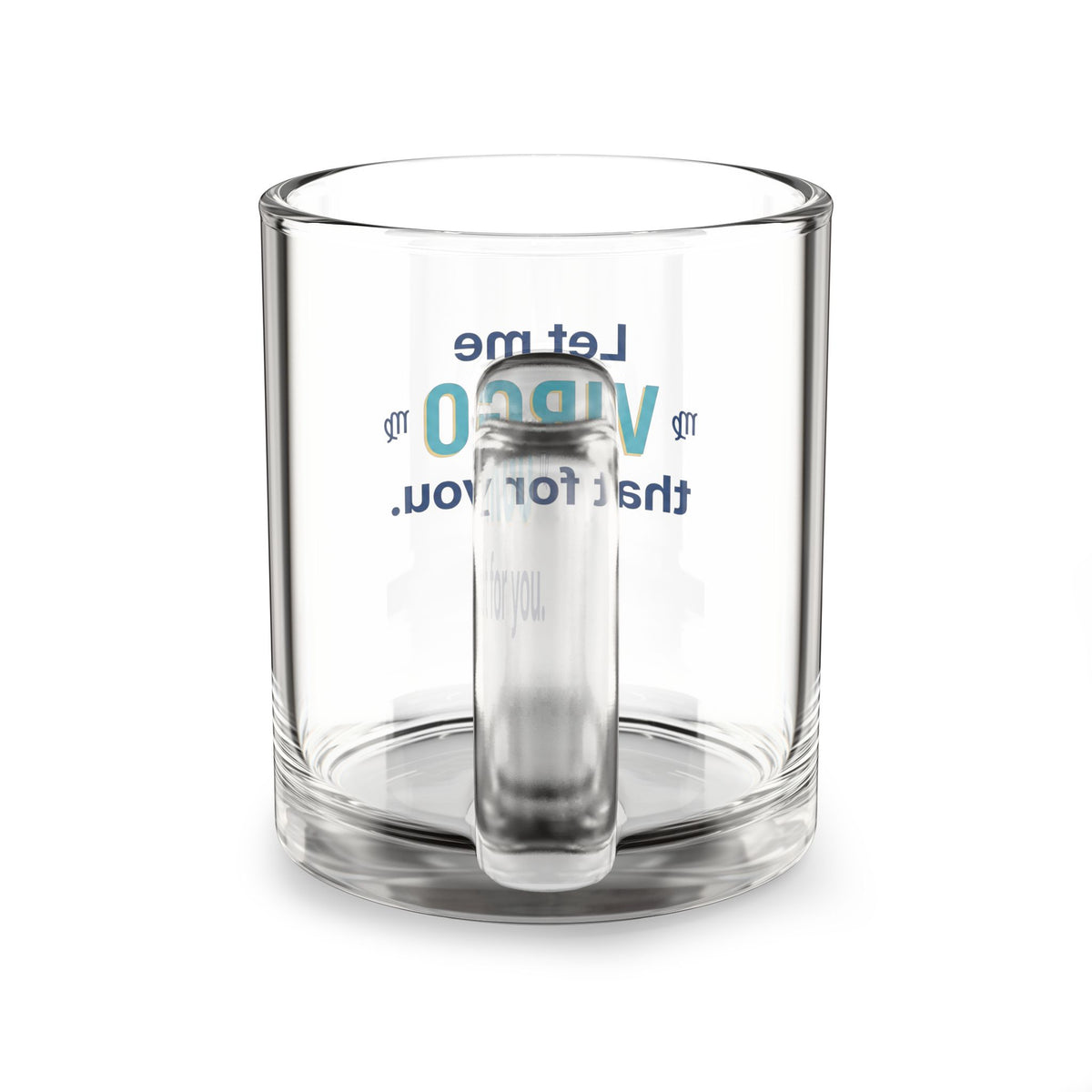 Virgo Glass Mug – "Let Me Virgo That For You" 10oz Astrological Coffee Mug