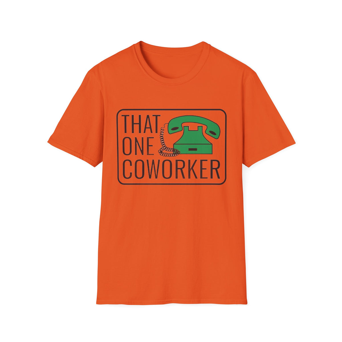 That One Coworker T-Shirt — Funny Retro Phone Office Tee - Trending Now - August 2026
