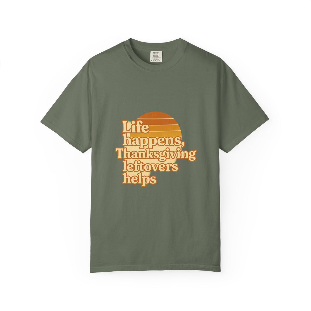 Thanksgiving Leftovers T-Shirt — “Life Happens, Thanksgiving Leftovers Helps” Retro Tee - Trending Now - October 2026