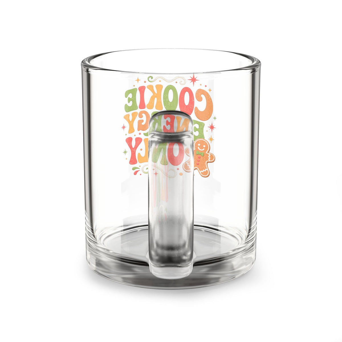 Christmas Glass Mug — "Cookie Energy Only" Holiday Gingerbread Coffee Mug