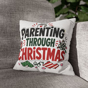 Parenting Through Christmas Throw Pillowcase — Holiday Family Decor Modern Day Christmas