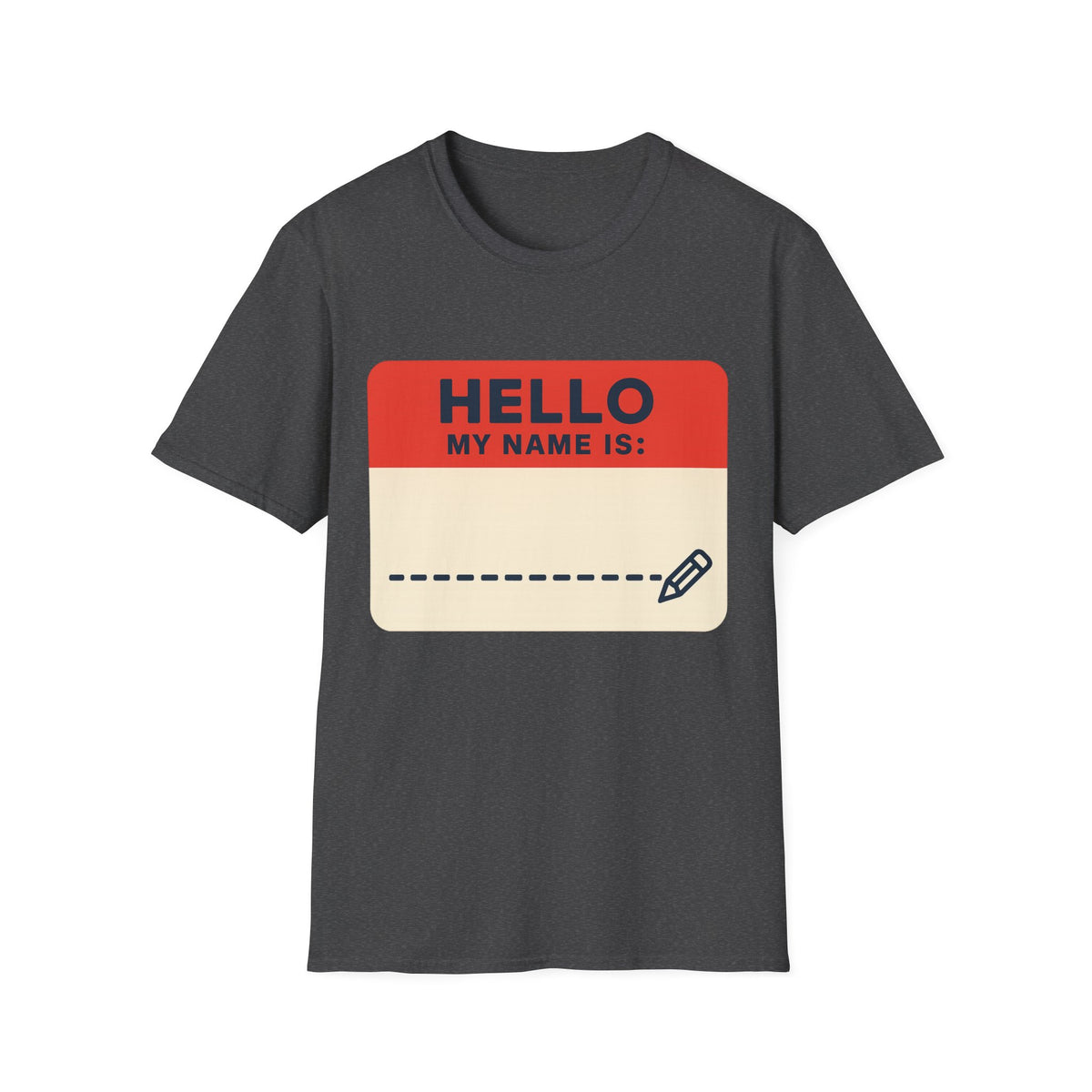 Hello My Name Is Name Tag T-Shirt — Funny Novelty Graphic Tee - Trending Now - August 2026