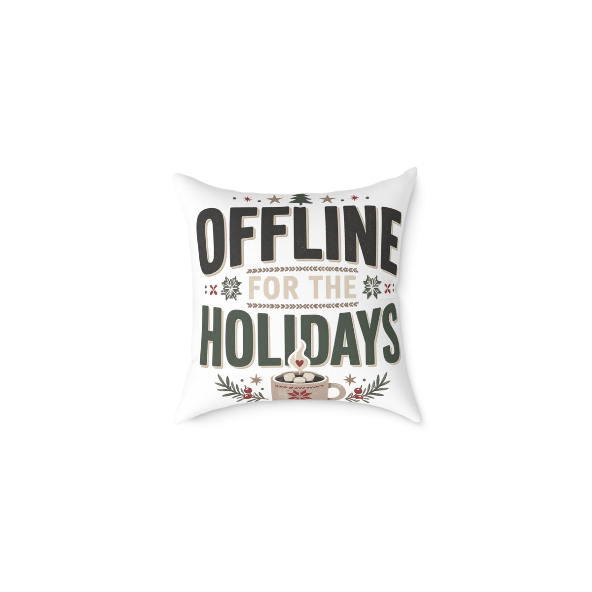 Christmas Offline for the Holidays Square Pillow — Cozy Christmas Decor Cushion