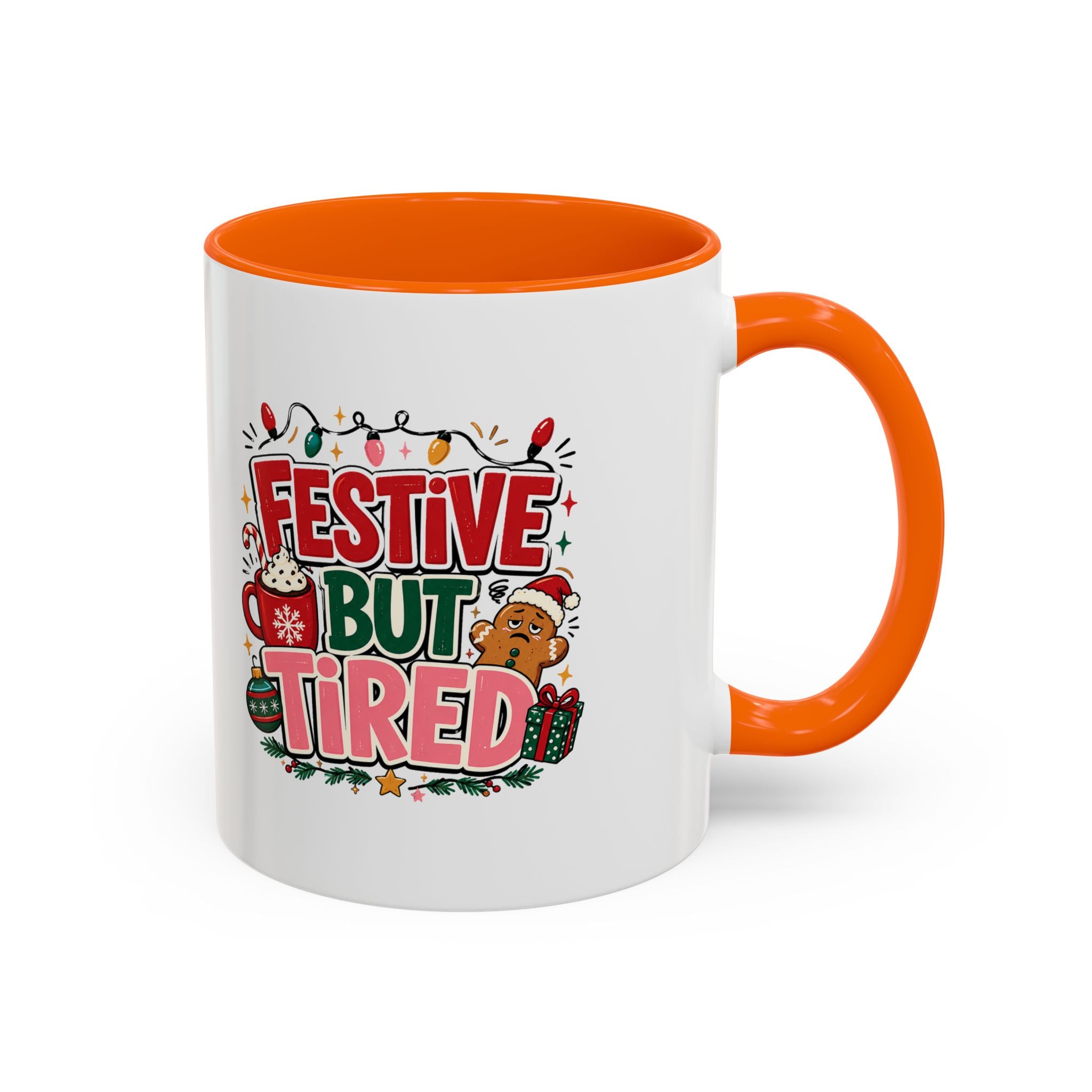Modern Day Christmas Festive But Tired Accent Coffee Mug — Funny Christmas Holiday Coffee Cup (11/15 oz)