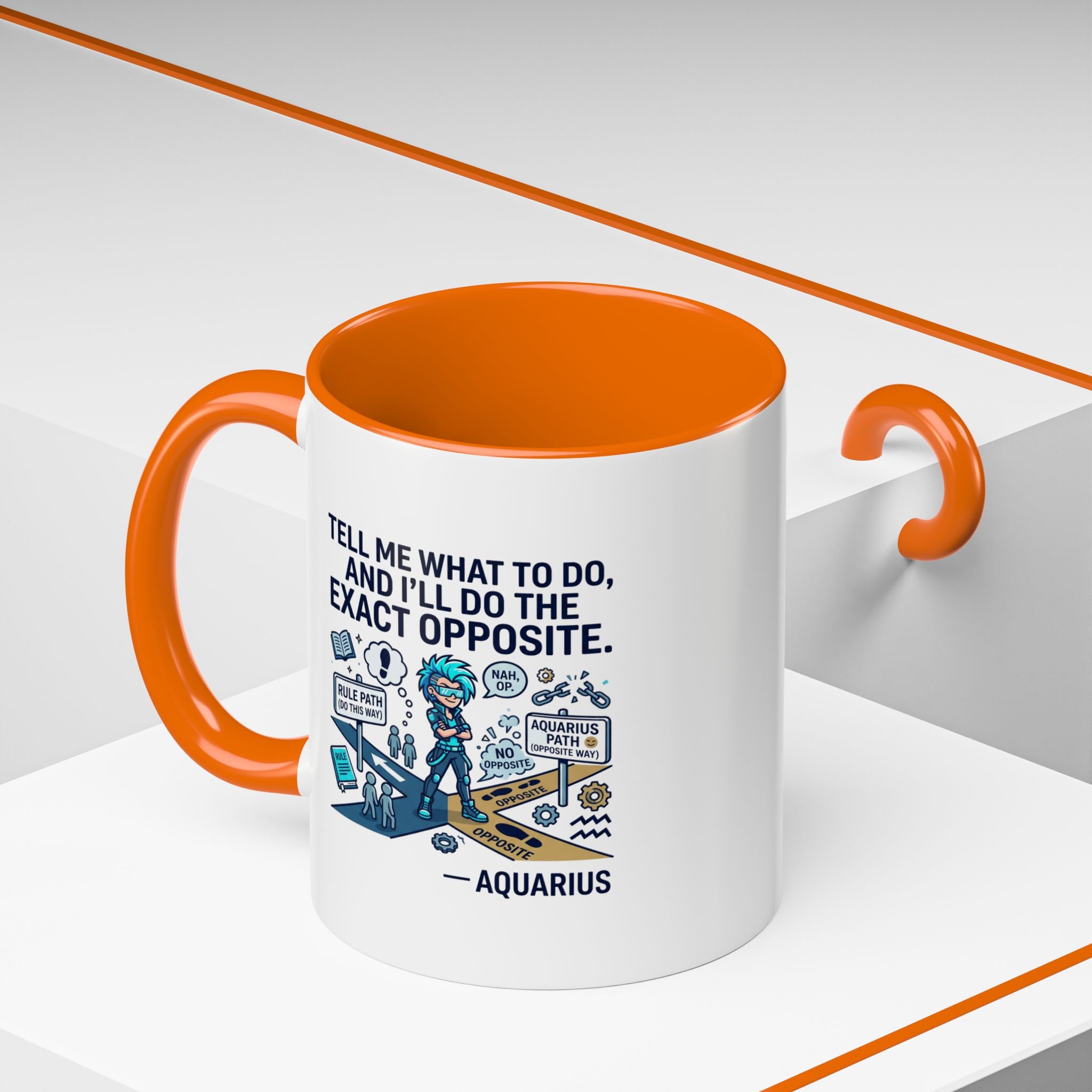 Aquarius Coffee Mug — "Tell Me What To Do and I’ll Do the Exact Opposite" Astrology Gift