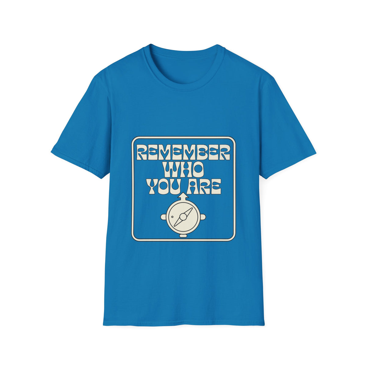 Remember Who You Are Tee — Inspirational Retro Typography T-Shirt - Trending Now - August 2026