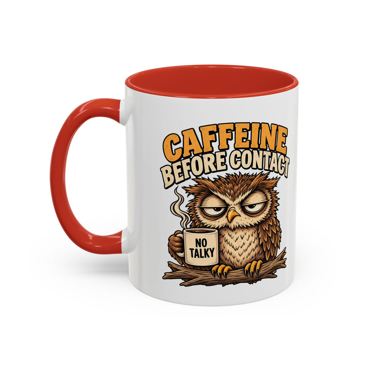 Funny And Witty "Caffeine Before Contact" Accent Coffee Mug (11, 15oz)