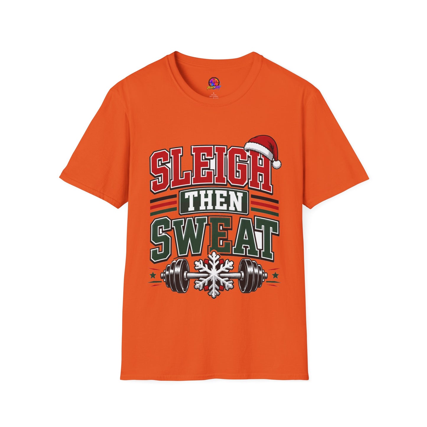 Sleigh Then Sweat T-Shirt – Christmas Fitness Holiday Tee