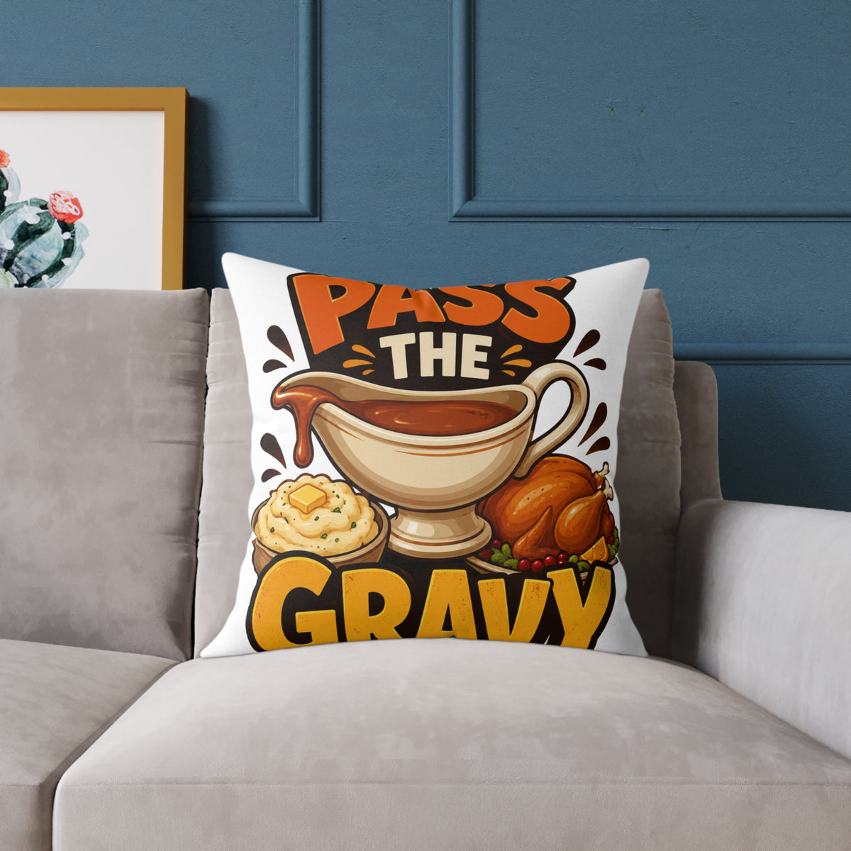 Thanksgiving Pass the Gravy Pillow — Thanksgiving Decorative Throw Pillow