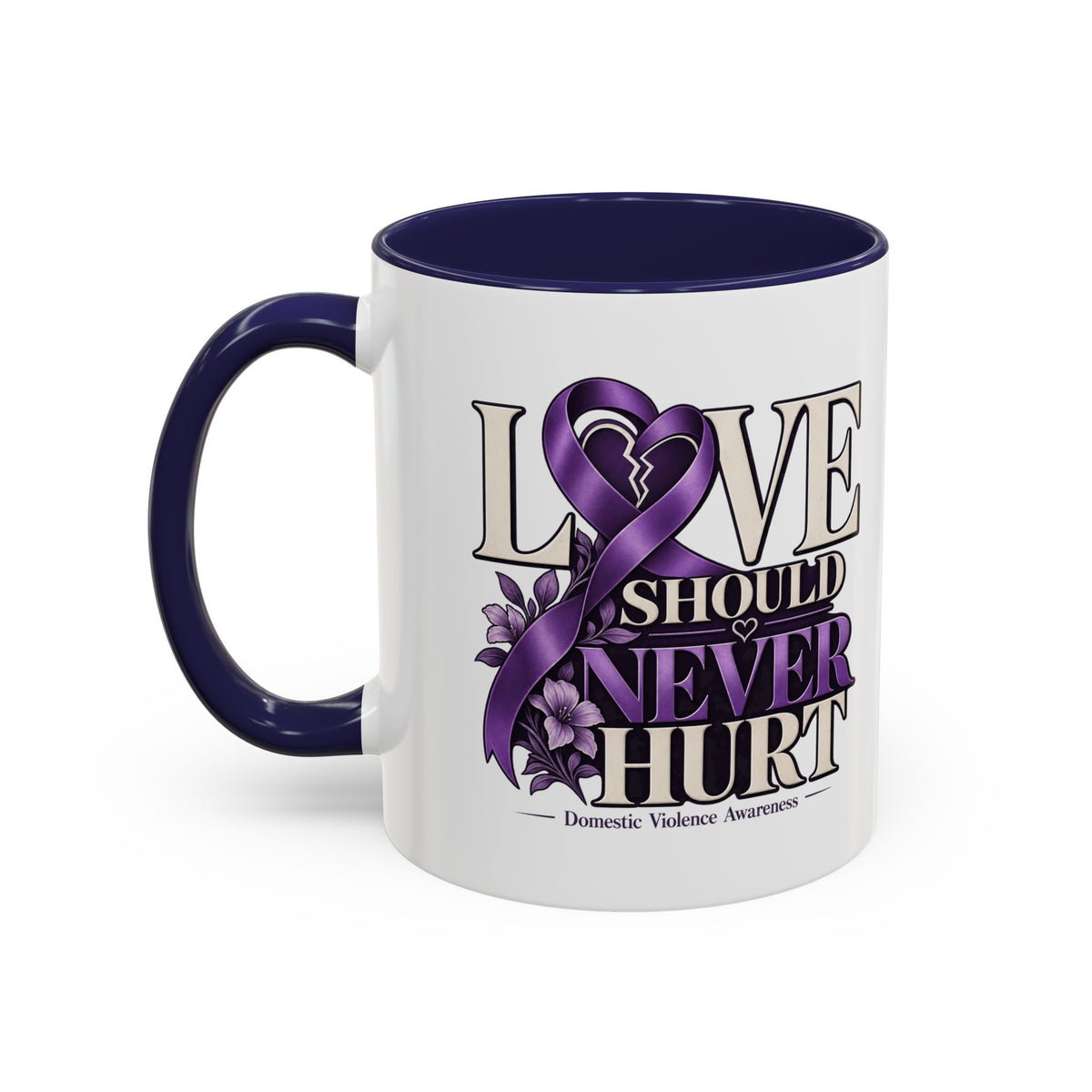Domestic Violence Awareness Accent Coffee Mug – "Love Should Never Hurt" (11/15oz)