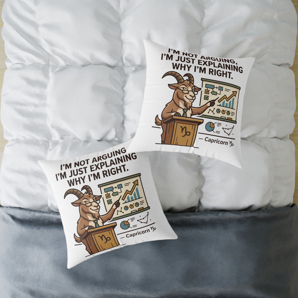Capricorn Pillow — "I'm Not Arguing, I'm Just Explaining Why I'm Right" Zodiac Throw Pillow