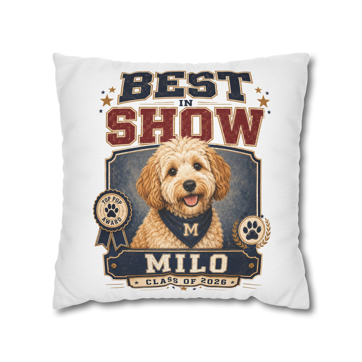 Best in Show Personalized Dog Pillowcase — Milo Class of 2026 Pet Decor Milo Bailey Dog Dad Mom