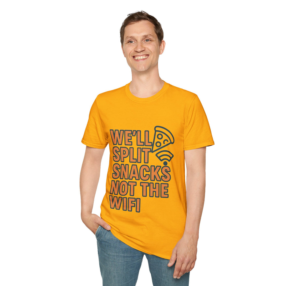 We'll Split Snacks Not The WiFi T-Shirt - Trending Now - August 2026
