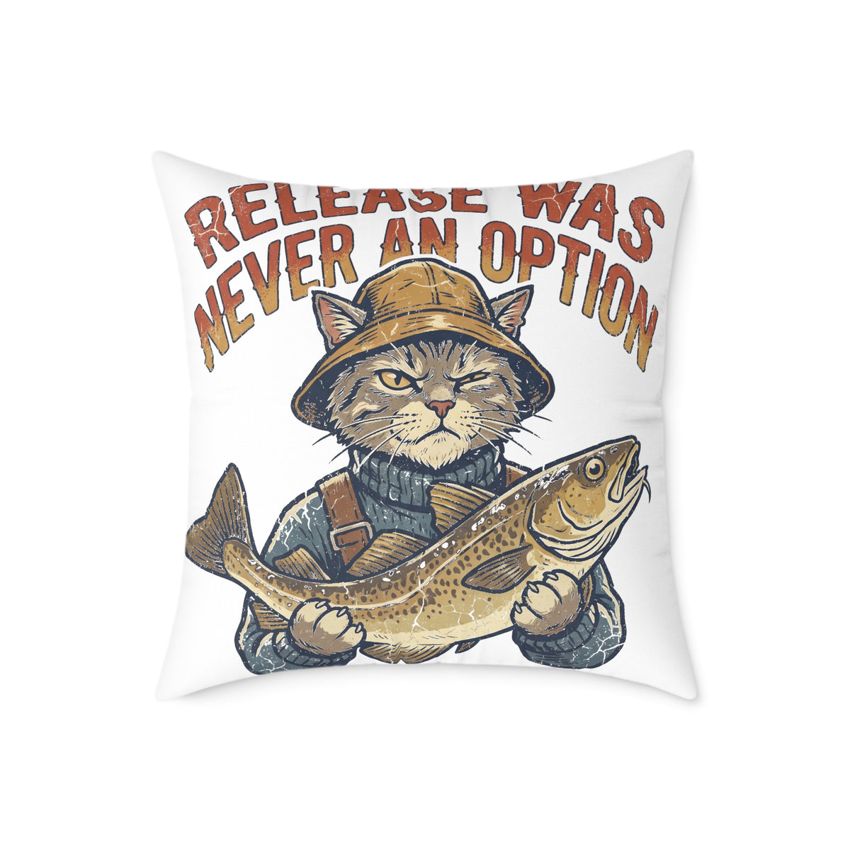 Fishing Cat Throw Pillow —Funny  "Release Was Never An Option" Decorative Accent