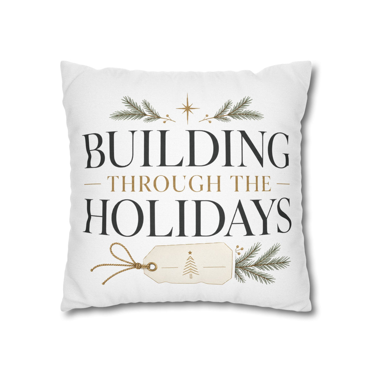 Christmas Holiday Building Pillowcase — "Building Through the Holidays" Decorative Throw Pillow Cover