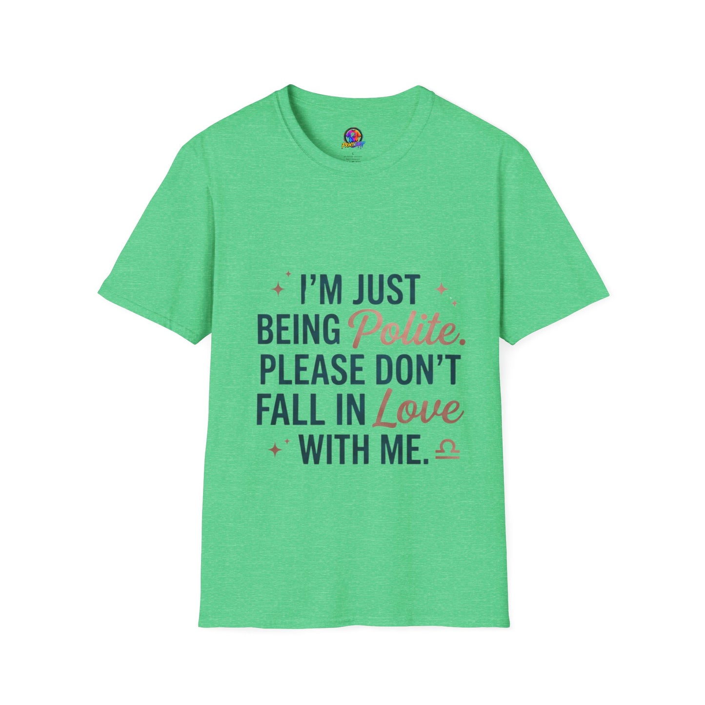 Polite Slogan T-Shirt — “I’m Just Being Polite” Casual Graphic Tee
