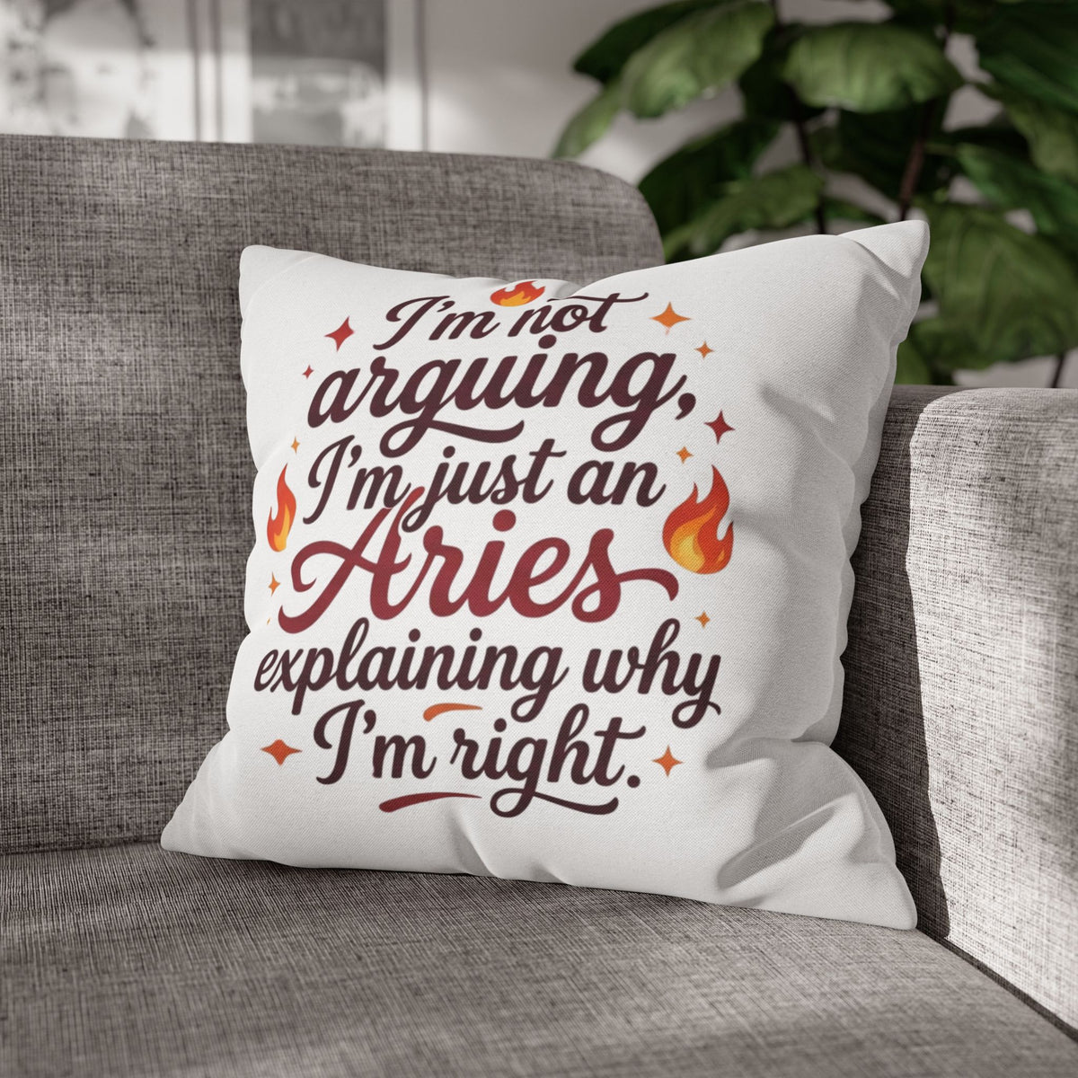 Aries Pillowcase I'm Not Arguing I'm Just an Aries Pillow — Zodiac Astrology Decorative Throw Pillowcase