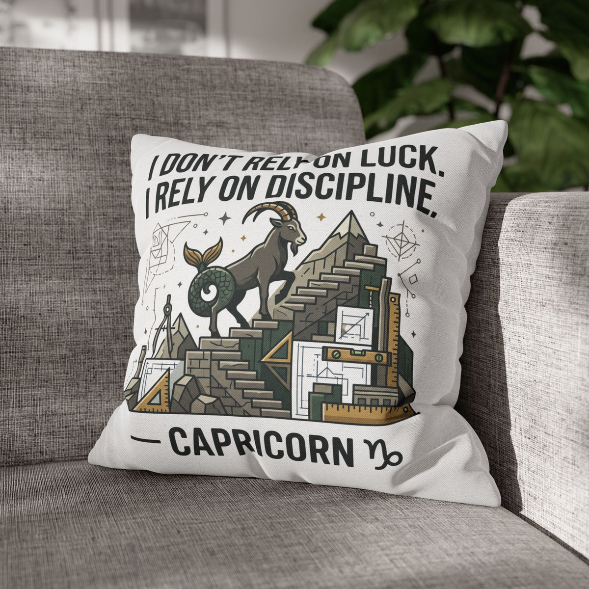 Capricorn Discipline Square Pillowcase — "I Don't Rely on Luck, I Rely on Discipline" Zodiac Throw Pillow