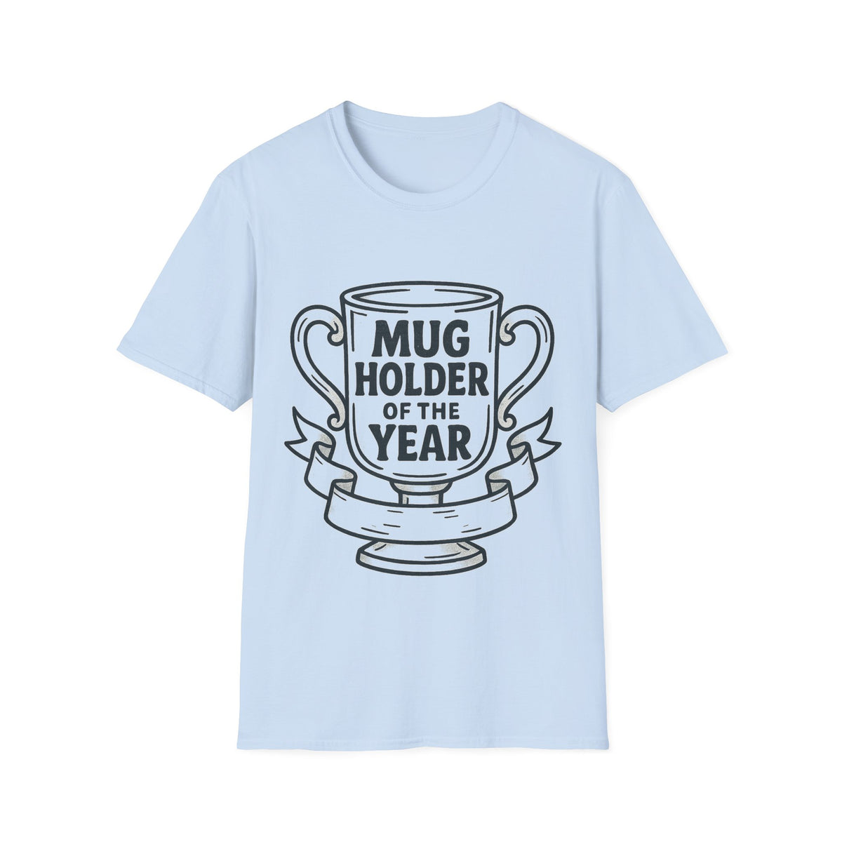 Mug Holder Of The Year Graphic Tee, Funny Coffee Lover Trophy T-Shirt - Trending Now - September 2026
