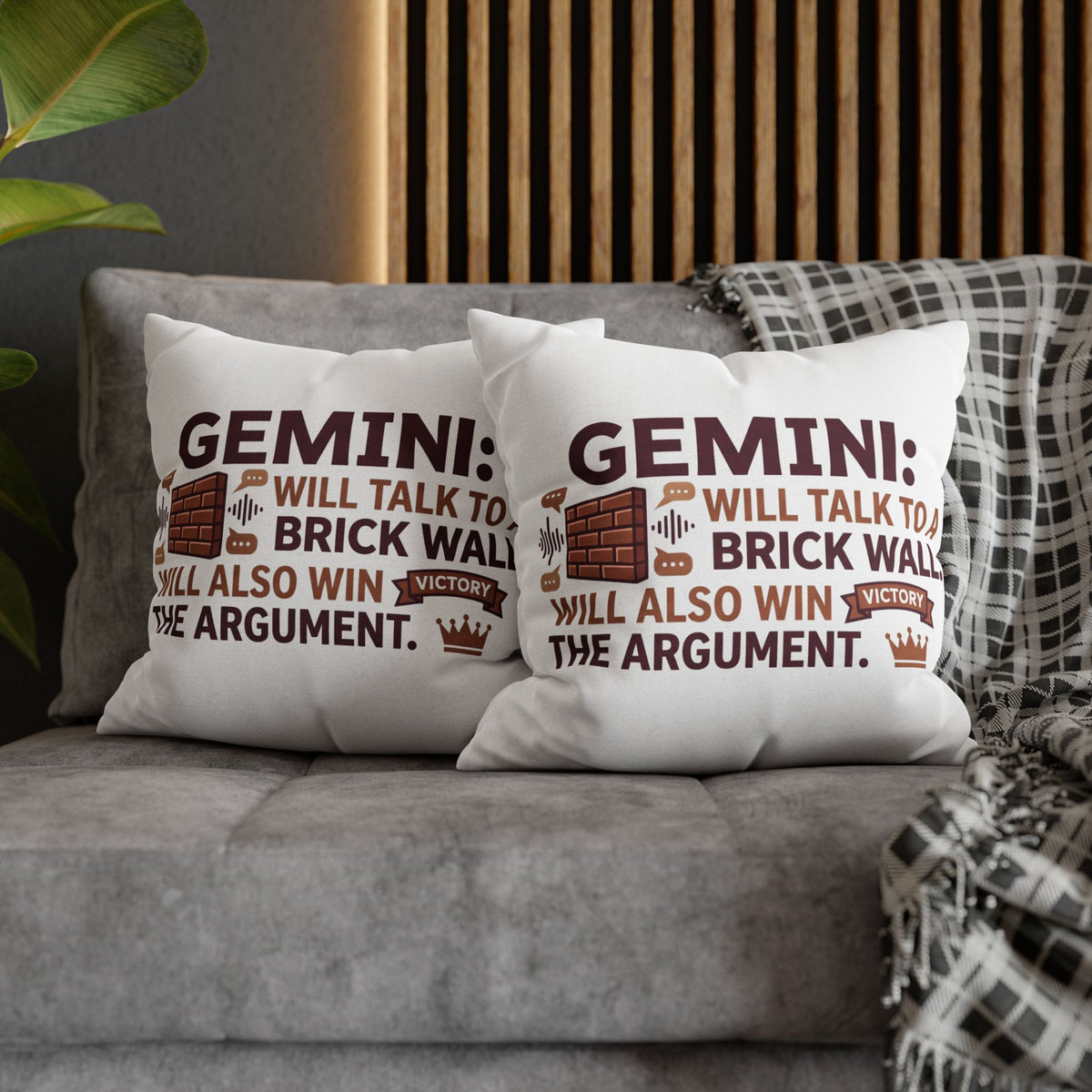 Gemini Pillowcase — "Will Talk to a Brick Wall, Will Also Win the Argument" Astrological Throw Pillow Cover