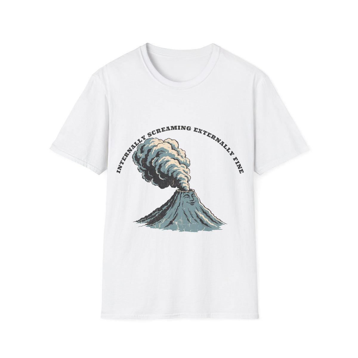 "Internally Screaming Externally Fine" Volcano Graphic Tee - Funny Relatable Meme White T-Shirt - Trending Now - September 2026