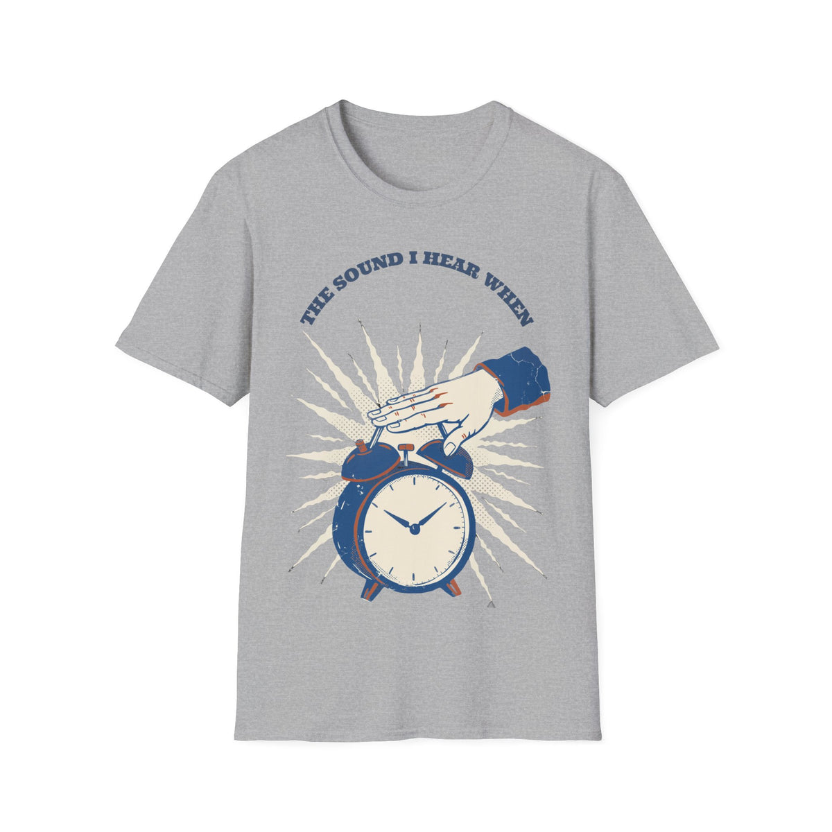 "The Sound I Hear When" Retro Alarm Clock Tee | Relatable Funny Quote T-Shirt - Trending Now - September 2026