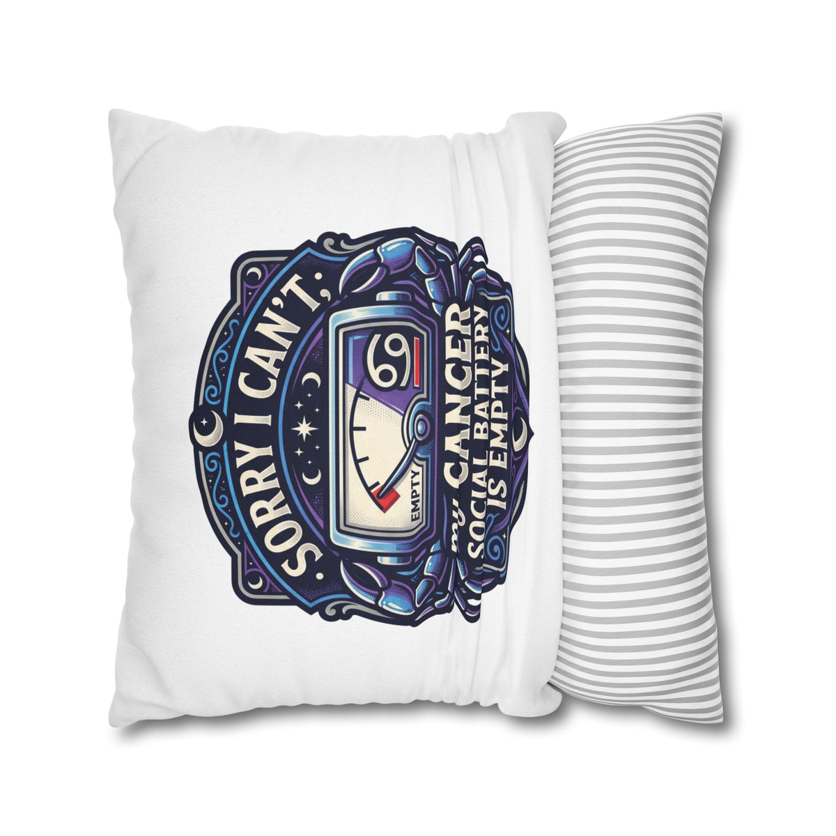 Cancer Zodiac Pillowcase — “Sorry I Can’t My Cancer Social Battery Is Empty” Decorative Throw Pillow