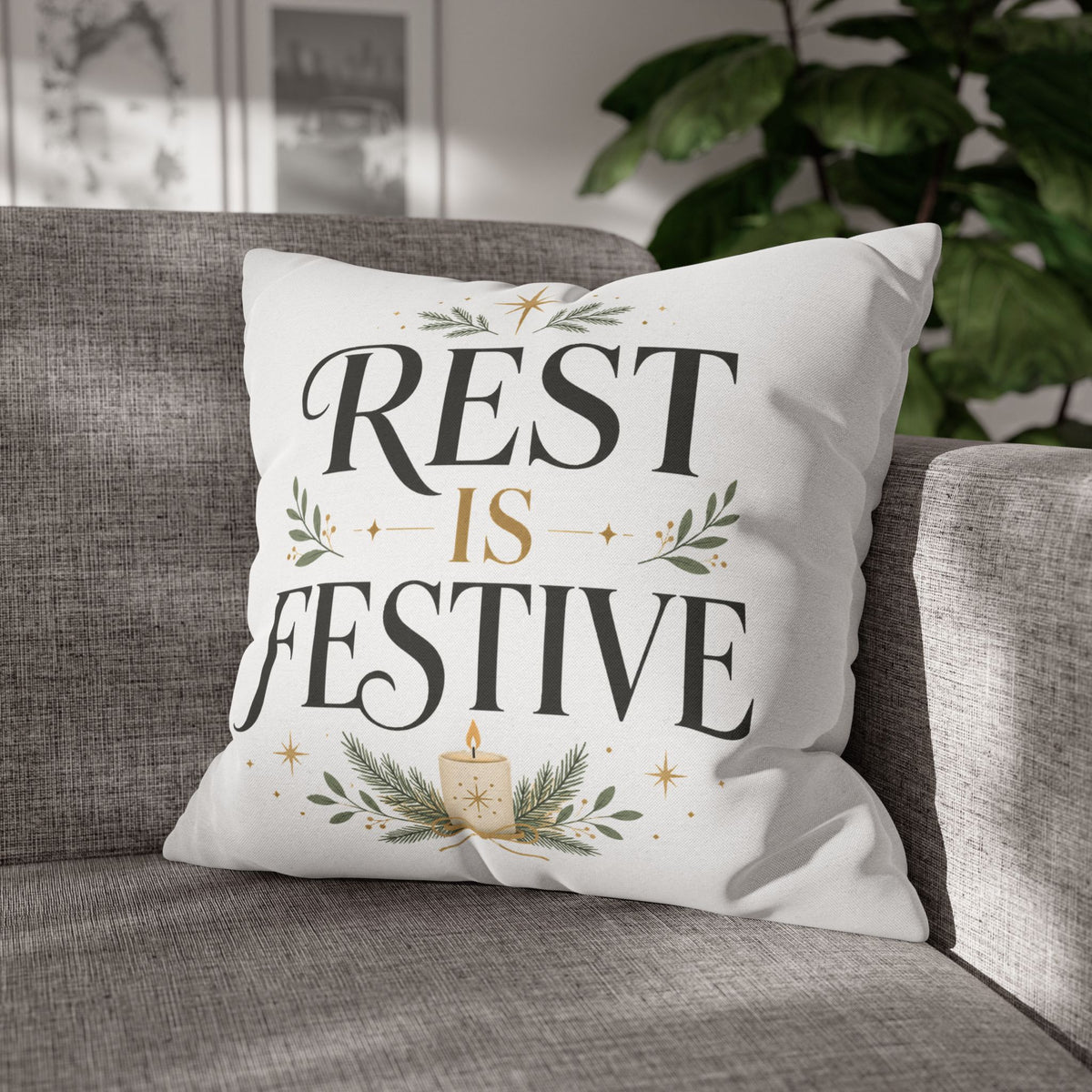 Modern Day Christmas  Rest Is Festive Holiday Throw Pillowcase – Decorative Christmas Cushion Cover