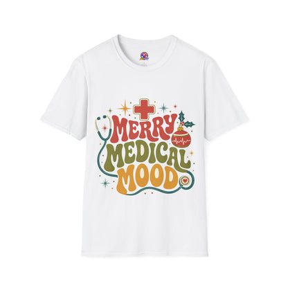 Merry Medical Mood T-Shirt — Christmas Nurse & Healthcare Holiday Tee