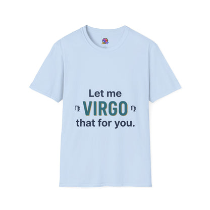 Let Me Virgo That For You T‑Shirt