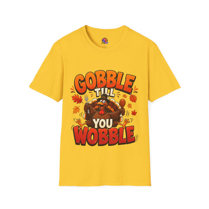 Gobble 'Til You Wobble Thanksgiving T-Shirt